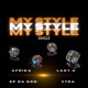 My Style feat Lady H SP Da Don Xtra Single