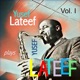 Yusef Lateef Plays Yusef Lateef Vol 1