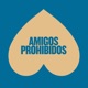 Amigos Prohibidos Single