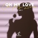 Oh My Love Single