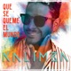 Que Se Queme el Mundo Single