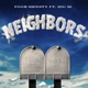 Neighbors feat BIG30 Single
