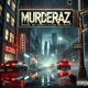 Murderaz Single