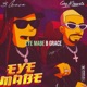 Eye Mabe feat Gaz Mawete Single