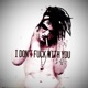 I Don t F k With You Single