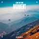 Live In The Moment Single