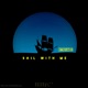 Sail with me Single