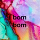 Bom Bom Single