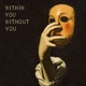 Within You Without You Single