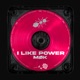 I Like Power Single