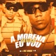 A Morena Eu Vou Pegar feat DJ V D S Mix Single