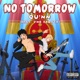 NO TOMORROW feat YNB Frosty Single