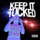 KEEP IT TUCKED Single