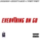 Everything on Go feat Shorty Mack Bohagon Single