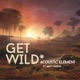 Get Wild feat Amy Tjasink Single