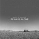 Always Alone Instrumental Version Single