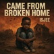 Came from Broken Home Single