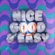 Nice Good Easy feat Z Dimention Single