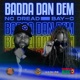Badda Dan Dem Re Fix feat BAY C Single