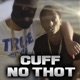Cuff No Thot feat YK Single