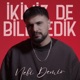 İkimiz de Bilemedik Single