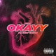 Okayy feat Cozy Calvin Single