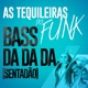 Bass da da da Sentadão Single