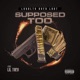 Supposed Too feat Lil Trev Single