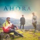 Ahora Single