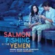 Salmon Fishing in the Yemen Original Motion Picture Soundtrack