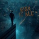Risk It All Single