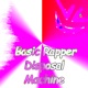 BASIC RAPPER DISPOSAL MACHINE feat TEN0 7 CAPN Single