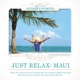 Just Relax Maui