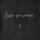 Laisse moi mourir 2 Single