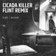 Cicada Killer Flint Remix Single