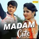 Madam Cute feat Uttar Kumar Kavita Joshi Single