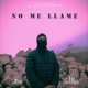 No Me Llame Single