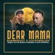 Dear Mama feat Naqua SA Dr Skaro Vidasoul Cliff Potential Single