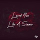 Loved You Like a Sinner Single