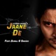 Jaane De feat SURAJ Sakshi Single