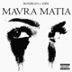 Mavra Matia Single