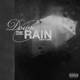 Down the rain Single