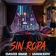 Sin Ropa Single