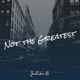 Not the Greatest Single