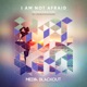 I Am Not Afraid EP