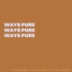 Ways Pure feat TYJ Izzy Music Single
