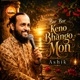 Bar Bar Keno Bhango Mon Single