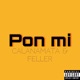 Pon mi feat Feller Single