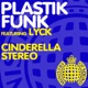 Cinderella Stereo feat Lyck EP
