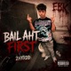 Bail aht first Single